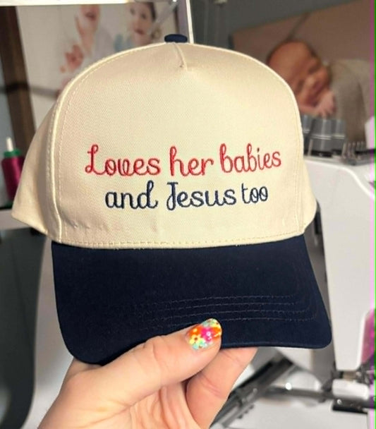 Loves her babies and Jesus too hat.