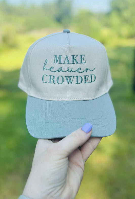 Make Heaven Crowded hat